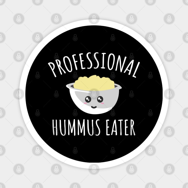 Professional Hummus Eater Magnet by LunaMay